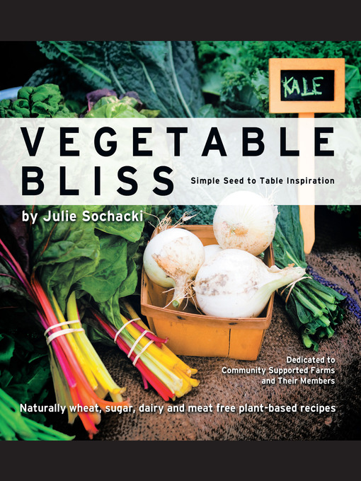Title details for Vegetable Bliss by Sochacki Sochacki - Available